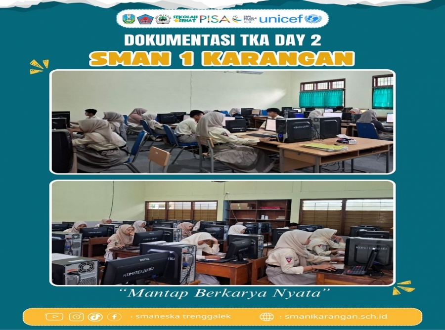 TKA HARI KEDUA DI SMAN 1 KARANGAN 2025 BERJALAN KONDUSIF
