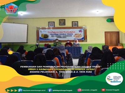 SMAN 1 KARANGAN TRENGGALEK SELENGGARAKAN GIAT &ldquo;PEMBUKAAN DAN PEMBEKALAN BAGI PESERTA BARU PROGRAM SMA DOUBLE TRACK&rdquo; TAHUN 2022