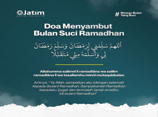 DOA MENYAMBUT BULAN SUCI RAMADHAN TAHUN 1444 HIJRIAH