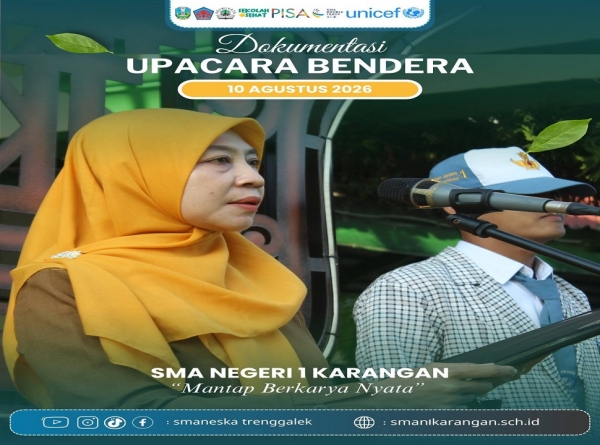 UPACARA BENDERA HARI SENIN 10/08/2026 PENUH DENGAN INSPIRASI