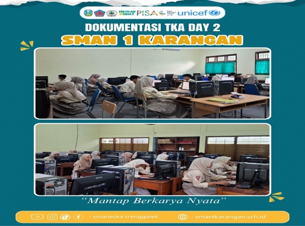 TKA HARI KEDUA DI SMAN 1 KARANGAN 2025 BERJALAN KONDUSIF