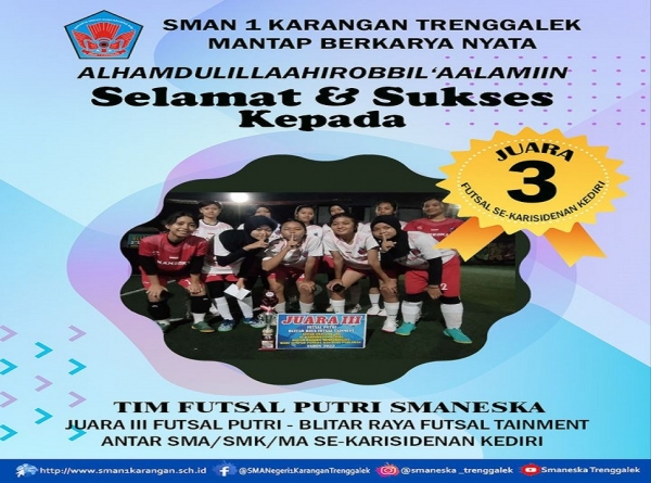 TIM FUTSAL PUTRI SMAN 1 KARANGAN TRENGGALEK RAIH JUARA III
