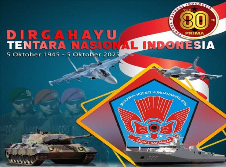 SMAN 1 KARANGAN MENGUCAPKAN DIRGAHAYU TNI KE-80 TAHUN 2025