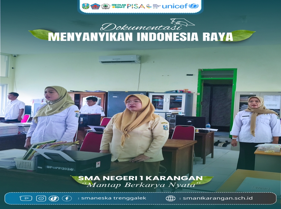 SMAN 1 KARANGAN MENYANYIKAN INDONESIA RAYA SEBELUM KBM