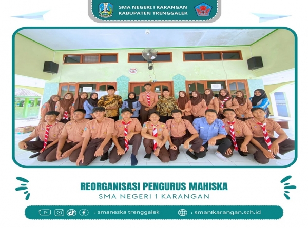 MAHISKA SMAN 1 KARANGAN GELAR REORGANISASI PENGURUS BARU